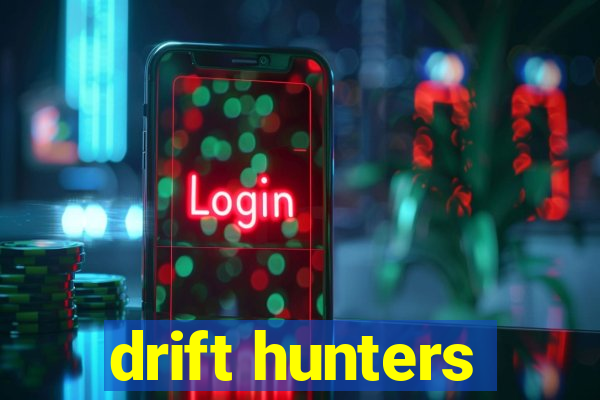 drift hunters